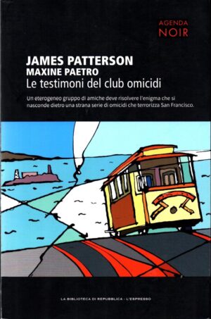 Le testimoni del club omicidi Patterson 2015 di Patterson/Paetro ed. la biblioteca di repubblica-espresso Versione da edicola