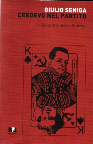 CREDEVO NEL PARTITO di SENIGA GIULIO ed. BIBL.SERANTINI