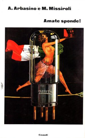 Amate sponde! di A. Arbasino - M. Missiroli ed. Einaudi 1974