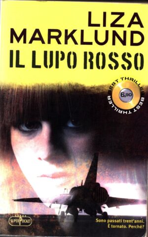 Il lupo rosso. Le inchieste di Annika Bengtzon di Marklund, Liza ed. RL Libri