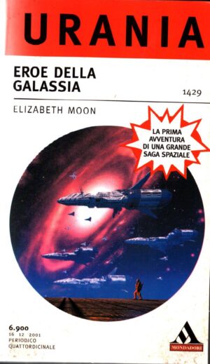 Eroe della galassia di Elizabeth Moon - Urania n. 1429 ed. Mondadori