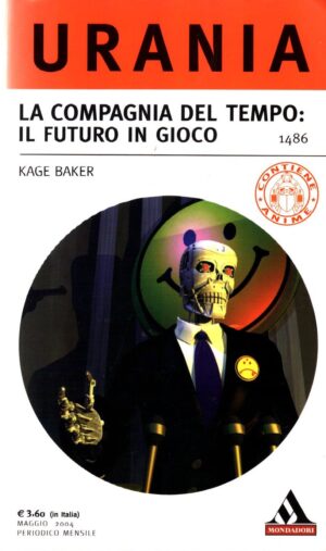 La compagnia del tempo. il futuro in gioco di Baker Kage - Urania n. 1486 ed. Mondadori