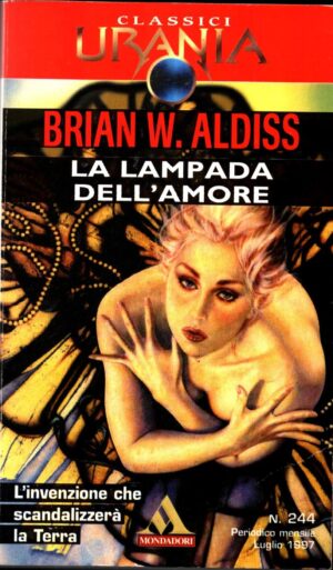 La lampada dell'amore di Brian W. Aldiss - Uranian. 244 ed. Mondadori