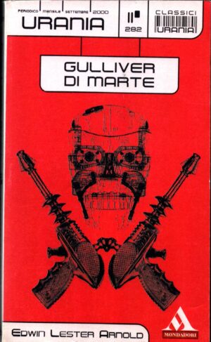 Gulliver di Marte di Edwin Lester Arnold - Urania n. 282 ed. Mondadori