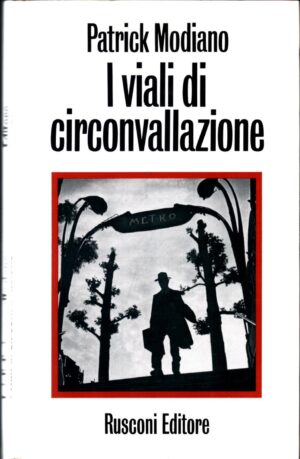 I viali di circonvallazione di Modiano, Patrick ed. Rusconi libri