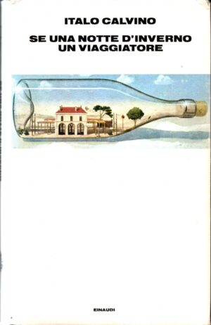 Se una notte d'inverno un viaggiatore di Calvino, Italo ed. Einaudi