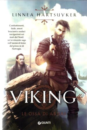 Le ossa di Ardal. Viking di Hartsuyker, Linnea ed. Giunti Editore