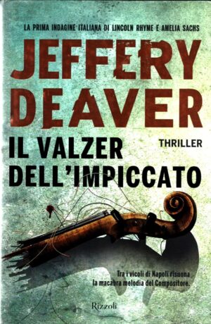 Il valzer dell'impiccato di Deaver, Jeffery ed. Rizzoli