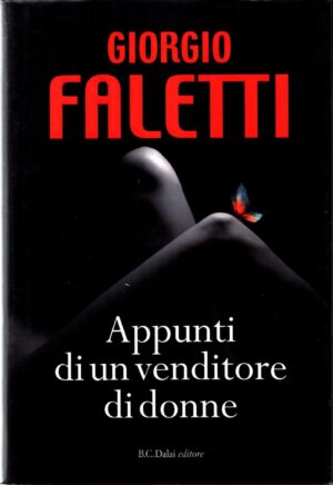 Appunti di un venditore di donne di Faletti, Giorgio ed. Dalai Editore