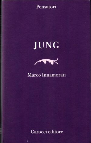 Jung di Innamorati, Marco ed. Carocci