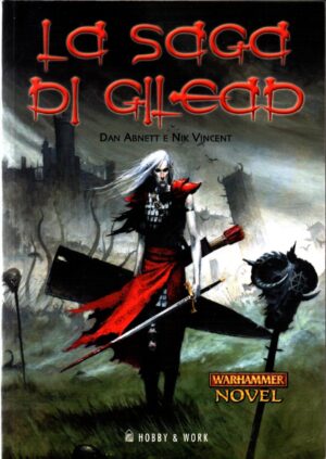 Il sangue di Gilead Warhammer Novel di Habnett Dan e Nick Vincent ed. Hobby & Work Publishing