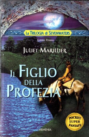 Il figlio della profezia. Vol. 3 di Marillier Juliet ed. Armenia