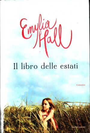 Il libro delle estati di Hall Emylia ed. Mondadori