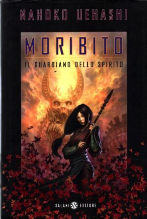 Moribito Il guardiano dello spirito di Uehashi Nahoko ed. Salani