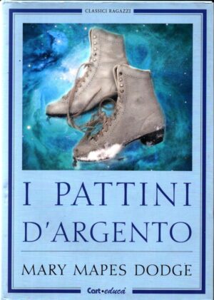 I pattini d'argento di Dodge Mary Mapes ed. Carteduca