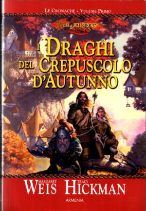 I draghi del crepuscolo d'autunno. Vol. 1 di Weis Margaret ed. Armenia