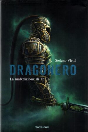 La maledizione di Thule - Dragonero di Vietti Stefano ed. Mondadori (Prima edizione)