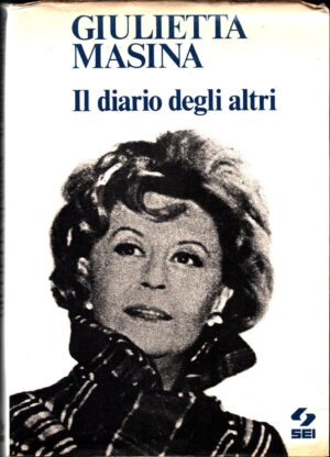 IL DIARIO DEGLI ALTRI di GIULIETTA Masina ed. Sei
