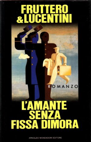 L'amante senza fissa dimora di Fruttero & Lucentini ed. Arnoldo Mondadori Editore