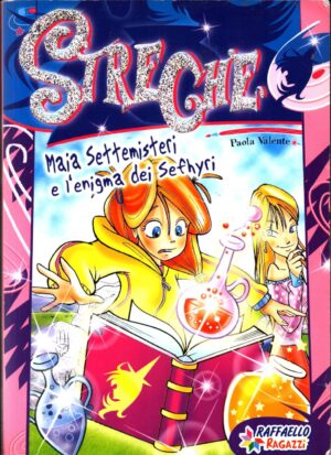 Maia Settemisteri e l'enigma dei Sefhyri. Streghe di Valente Paola ed. Raffaello
