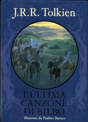 L'ultima canzone di Bilbo di Tolkien John R. R. ed. Nexus