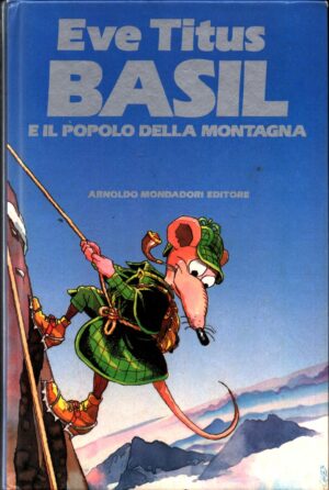Basil e il popolo della montagna di Titus Eve ed. Mondadori