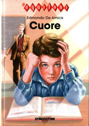 Cuore di Edmondo de Amicis ed. De Agostini