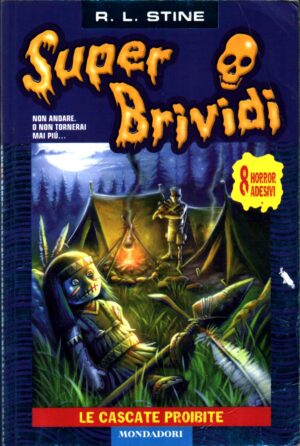 Super Brividi n. 11: Le cascate proibite di R. L. Stine ed. Mondadori - Con 7 Adesivi