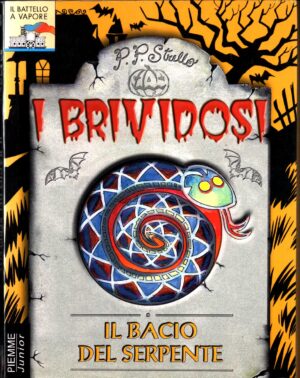 I brividosi n. 8: Il bacio del serpente di P. P. Strello ed. Piemme