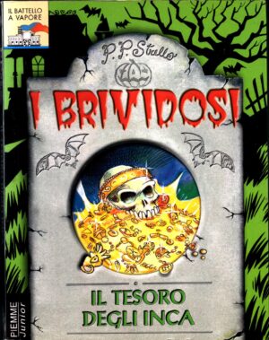 I brividosi n.9 : Il tesoro degli inca di P. P. Strello ed. Piemme