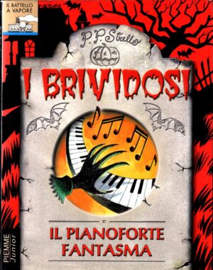 I brividosi n. 6 : Il pianoforte fantasma di P. P. Strello ed. Piemme