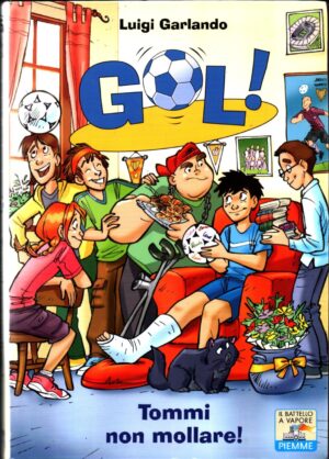 Gol! Vol.15 Tommi non mollare! di Garlando Luigi ed. Piemme