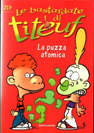 Puzza atomica. Vol. 8 Le bastardate di Titeuf di Zep ed. Mondadori