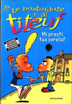 Mi presti tua sorella? Vol. 3 Le bastardate di Titeuf di Zep ed. Mondadori