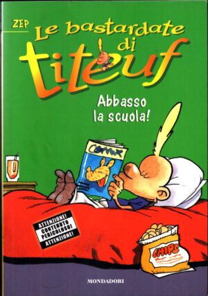 Abbasso la scuola!  Vol. 1 Le bastardate di Titeuf di Zep ed. Mondadori