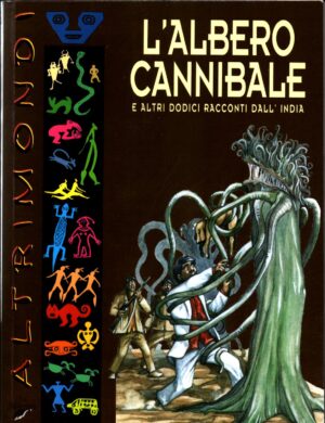 L'albero cannibale e altri dodici racconti dall'India di Graheli A. ed. La Biblioteca