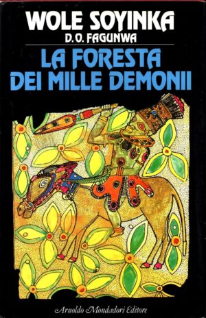 La foresta dei mille demoni di soyinka ed. Arnoldo Mondadori Editore