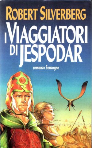 Viaggiatori di Jespodar di Silverberg Robert ed. Sonzogno