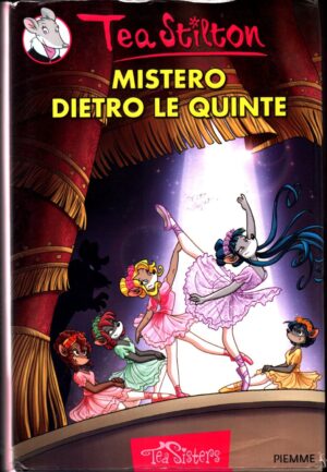 Mistero Dietro Le Quinte di Stilton Tea ed. PIEMME