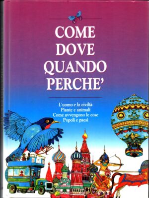 Come dove quando perché di Hollyer Belinda ed. Opportunity Books