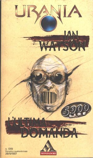 L'ultima domanda di Ian Watson - Urania n. 1319 ed. Mondadori