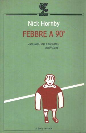 Febbre a 90' di Hornby, Nick ed. Guanda