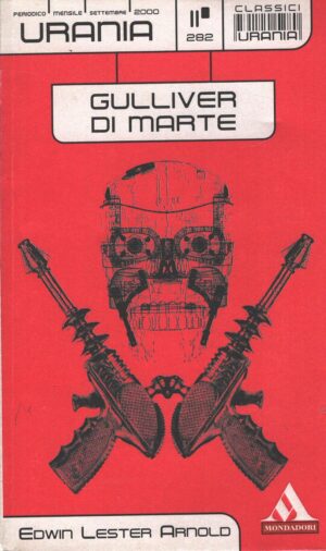 Gulliver di Marte di Edwin Lester Arnold - Urania n. 282 (Classici) ed. Mondadori