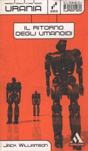 Il ritorno degli umanoidi di Jack Williamson - Urania n. 283 (Classici) ed. Mondadori