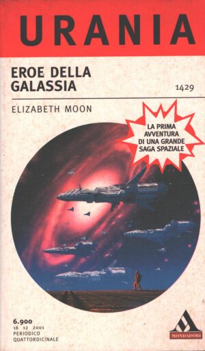 Eroe della galassia di Elizabeth Moon - Urania n. 1429 ed. Mondadori