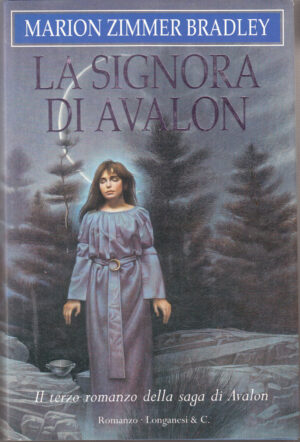 La signora di Avalon di Marion Zimmer Bradley - Saga di Avalon (vol. 3) ed. Longanesi
