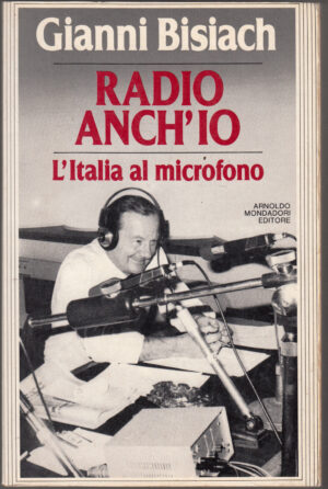 Radio anch'io di Gianni Bisiach ed. Mondadori