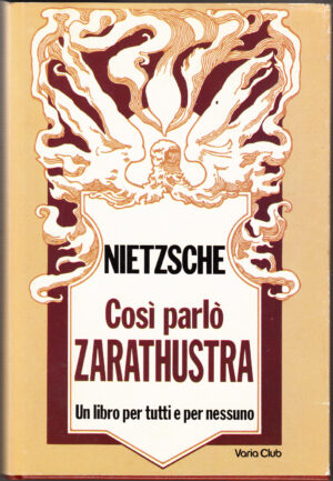 Cosi' parlo' Zarathustra di Friedrich Nietsche ed. Varia Club