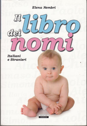 Il libro dei nomi italiani e stranieri di Aa. Vv. ed. Crescere