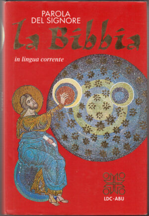 Parola del Signore. La Bibbia. Elledici. Traduzione interconfessionale in lingua corrente. Per la lettura. 2001